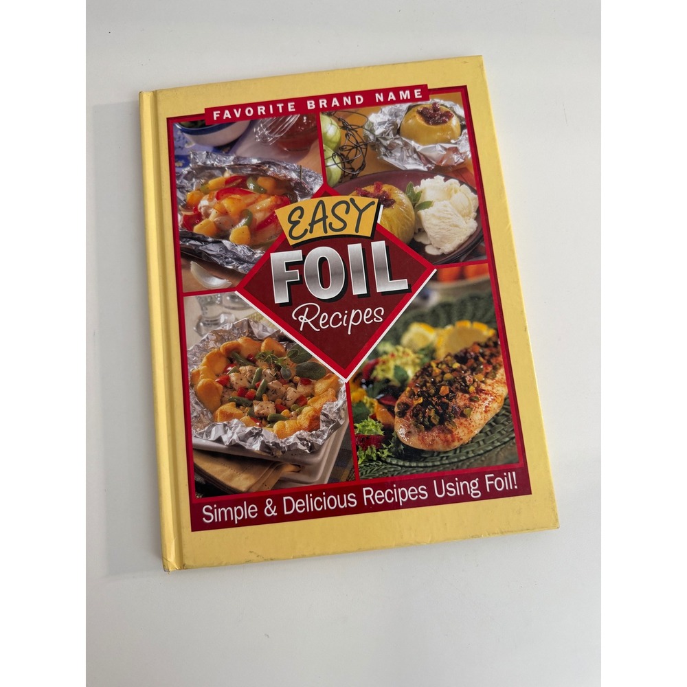 Easy Foil Recipes Favorite Brand Name Cookbook Hardcover Simple Delicious Meals